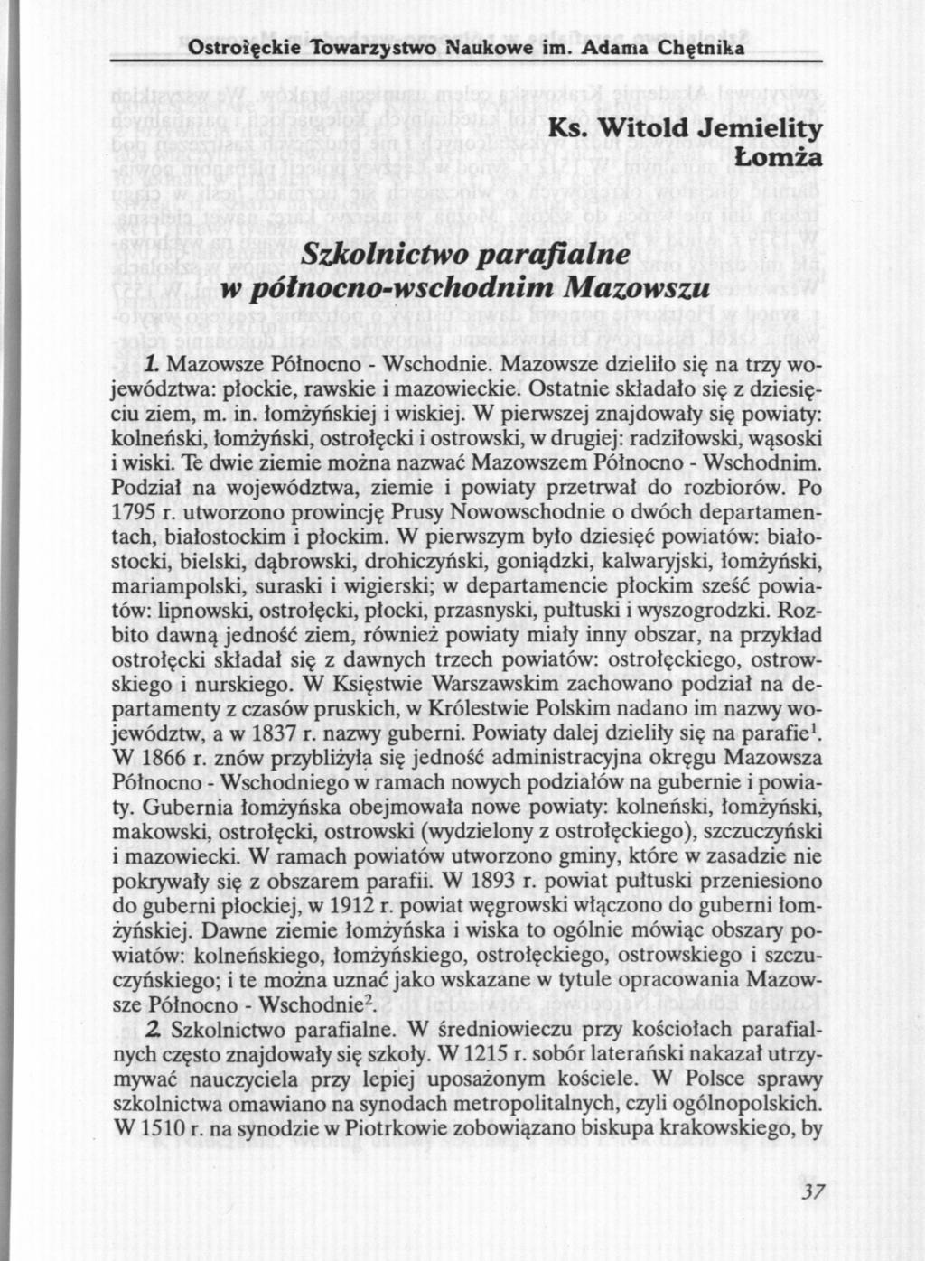 Ostrołęckie Towarzystwo Naukowe im. Adama Chętnika Ks. Witold Jemielity Łomża Szkolnictwo parafialne w północno-wschodnim Mazowszu 1. Mazowsze Północno - Wschodnie.