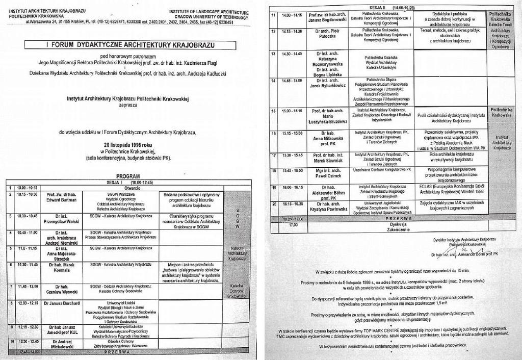 2. Ewolucja dydaktyki i powstanie kierunku studiów architektura krajobrazu 19 Il. 14. Program I Forum Dydaktycznego Architektury Krajobrazu, 20 listopada 1998 Fig. 14. The programme of The First Educational Forum of Landscape Architecture, 1998 Il.