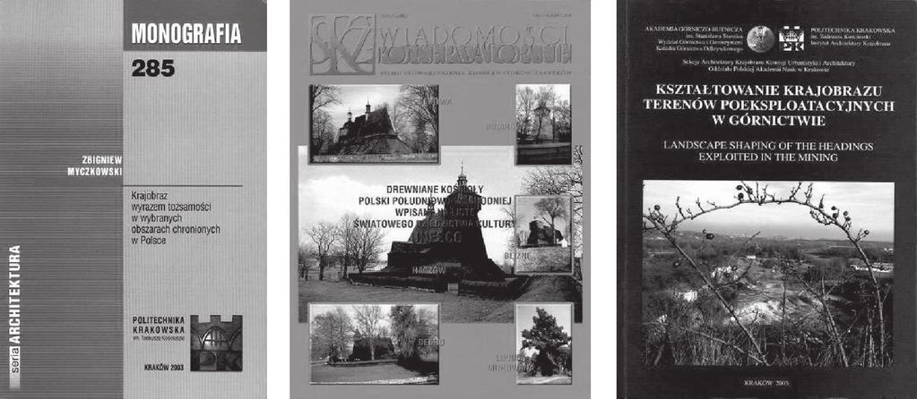 4. Charakterystyka głównych nurtów badań i projektów 41 ochrony Bieszczadzkiego Parku Narodowego (1994 1996), Operat dziedzictwa kulturowego planu ochrony Ojcowskiego Parku Narodowego (1997 1998),