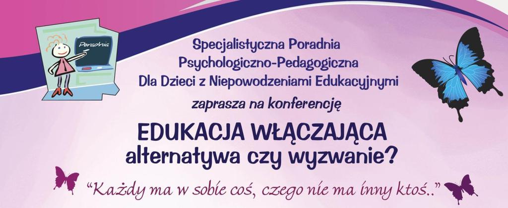 NA TEMAT EDUKACJA WŁĄCZAJĄCA ALTERNATYWA CZY WYZWANIE?