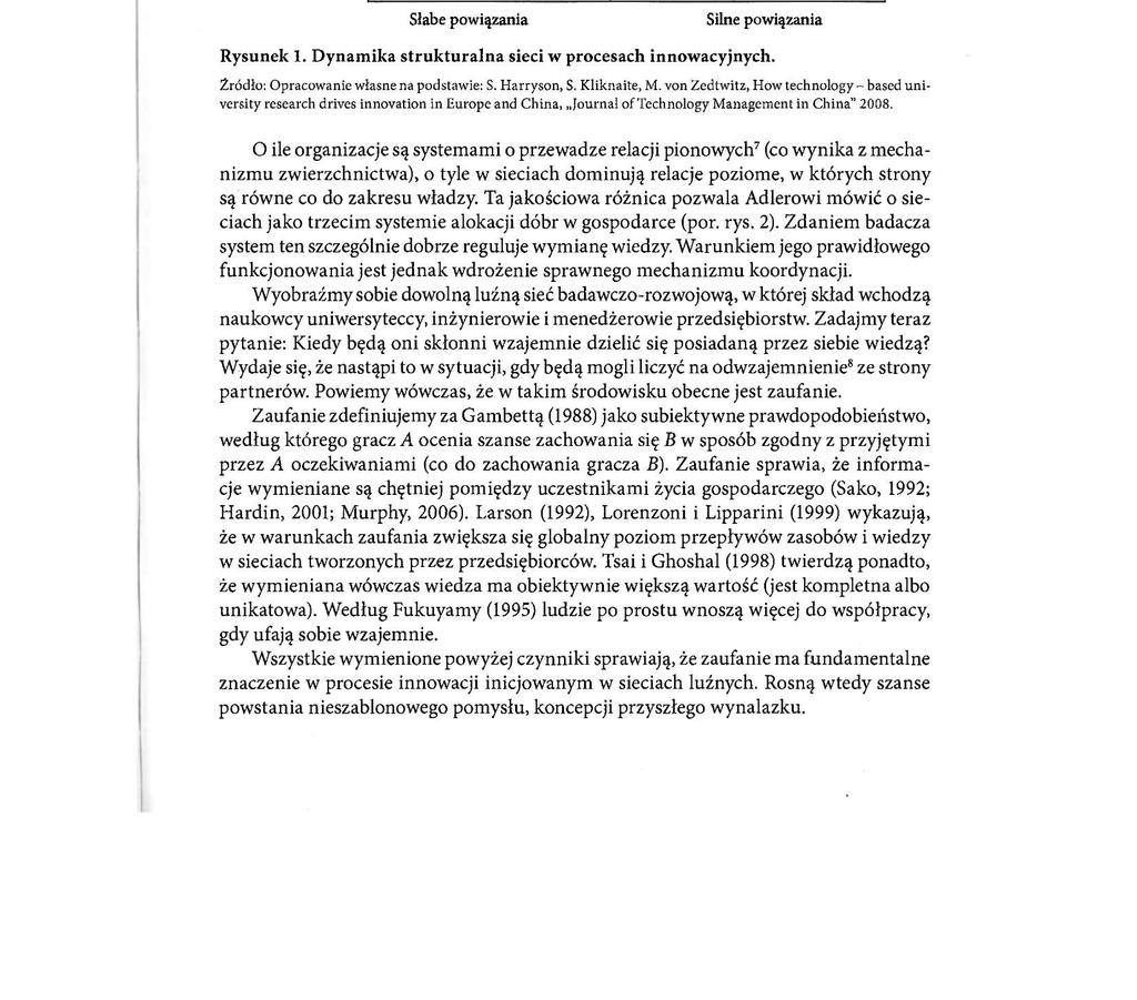 Sieci społeczne i technologiczne - wpływ na proces powstawania innowacji w gospodarce 145 Sieć zwarta Faza eksploatacji Emergencja Faza el Słabe powiązania Silne powiązania Rysunek 1.