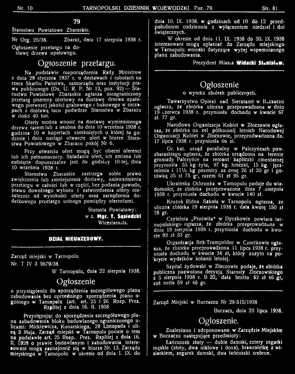 Zbarażu w ilości 40 ton. Oferty można wnosić na dostawę wymienionego drzewa razem lub z osobna do dnia 10 września 1938 r.