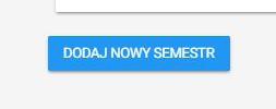 W kolejnym kroku należy zdefiniować etykietę/nazwę semestru oraz daty początku i końca. 5.