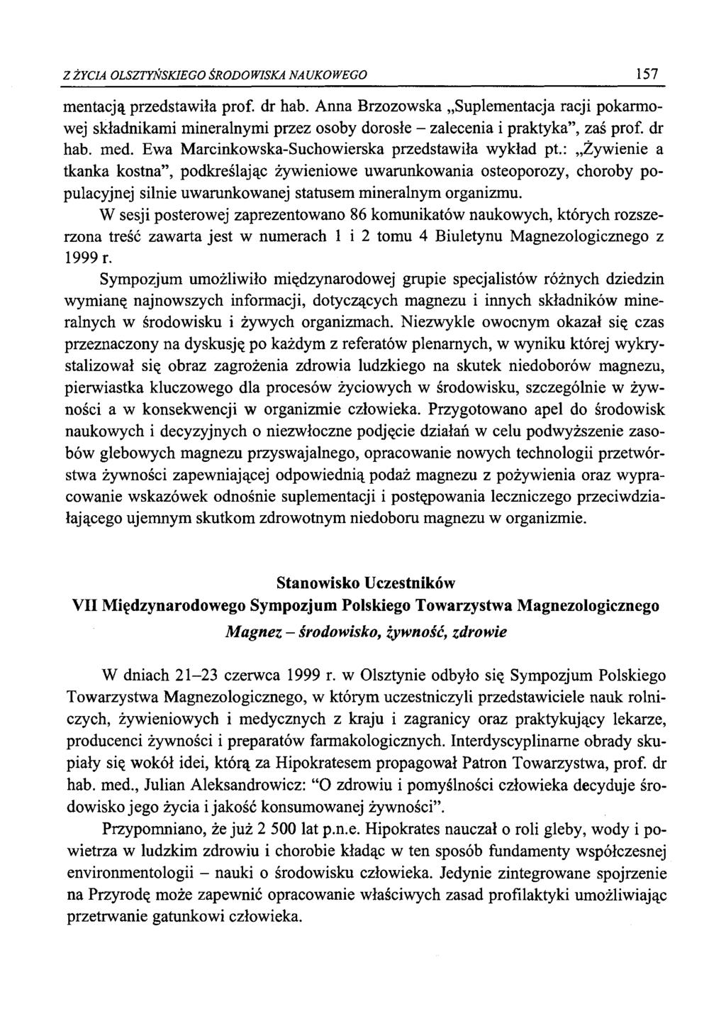 ZŻYCIA OLSZTYŃSKIEGO ŚRODOWISKA NAUKOW EGO 157 mentacją przedstawiła prof. dr hab.