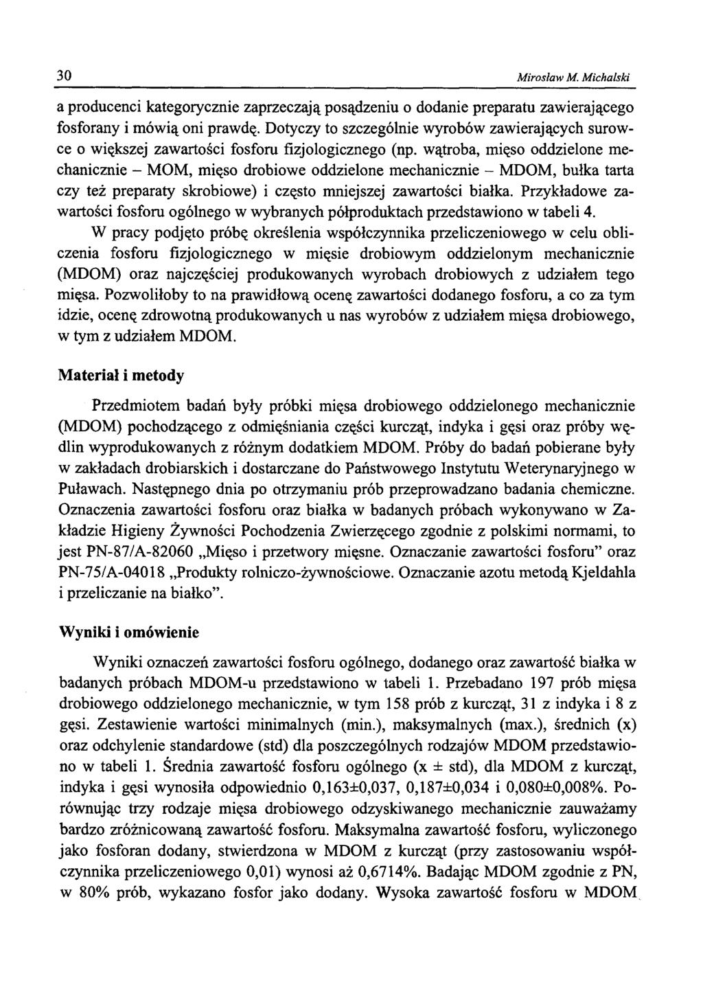 30 Mirosław M. Michalski a producenci kategorycznie zaprzeczają posądzeniu o dodanie preparatu zawierającego fosforany i mówią oni prawdę.
