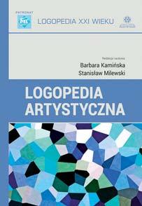 Recenzja książki pt. Logopedia artystyczna a więc mamy tu do czynienia z logopedią medialną (por. Bończyk 2006).