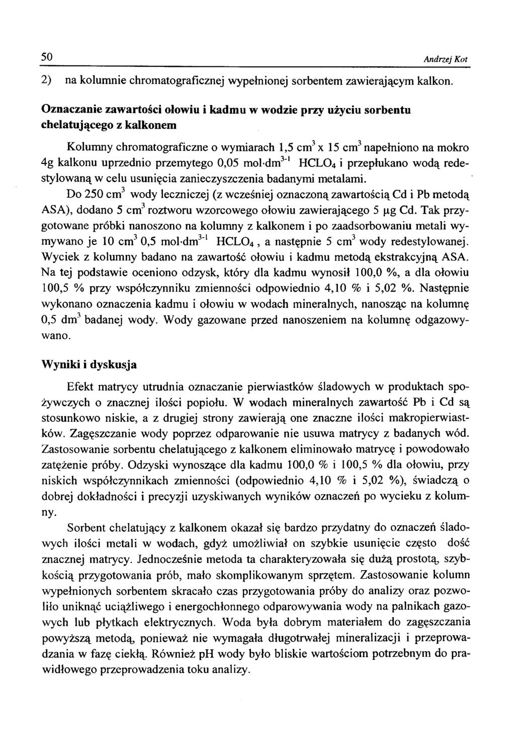 0 Andrzej K ot 2) na kolumnie chromatograficznej wypełnionej sorbentem zawierającym kalkon.