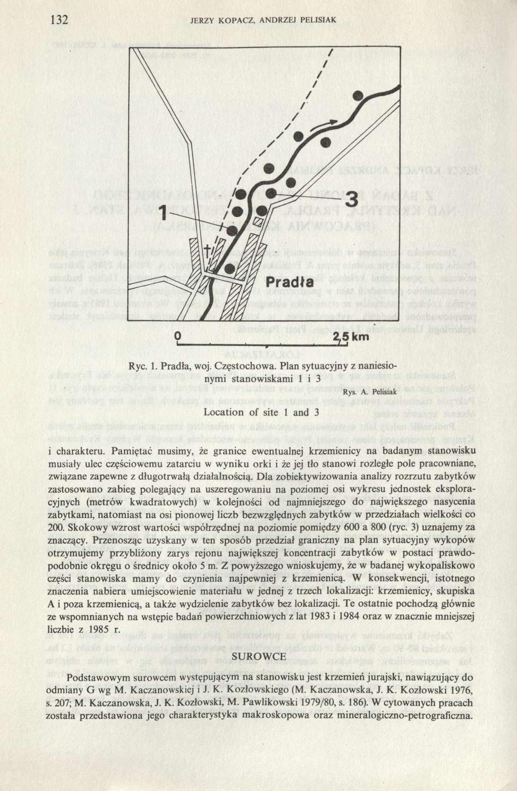 132 JERZY KOPACZ, ANDRZEJ PELISIAK Ryc. 1. Pradła, woj. Częstochowa. Plan sytuacyjny z naniesionymi stanowiskami 1 i 3 Location of site 1 and 3 Rys. A. Pelisiak i charakteru.