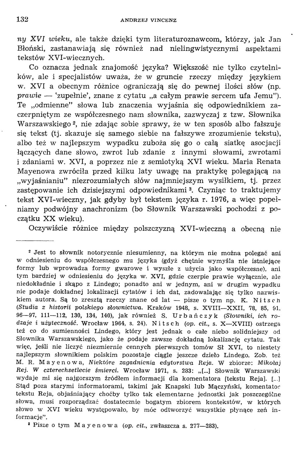 пу X V I w ieku, ale także dzięki tym literaturoznaw com, którzy, jak Jan Błoński, zastanaw iają się również nad nielingw istycznym i aspektam i tekstów XV I-w iecznych.