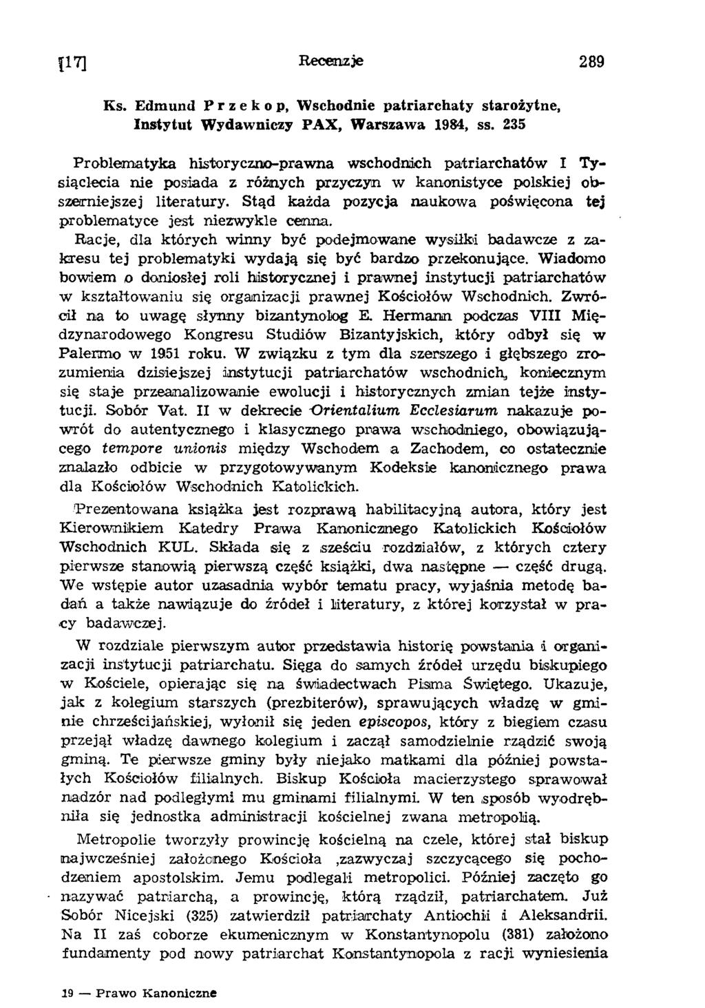 117] R ecenzje 289 Ks. Edmund Przekop, W schodnie patriarchaty starożytne, Instytut W ydaw niczy P A X, W arszaw a 1984, ss.