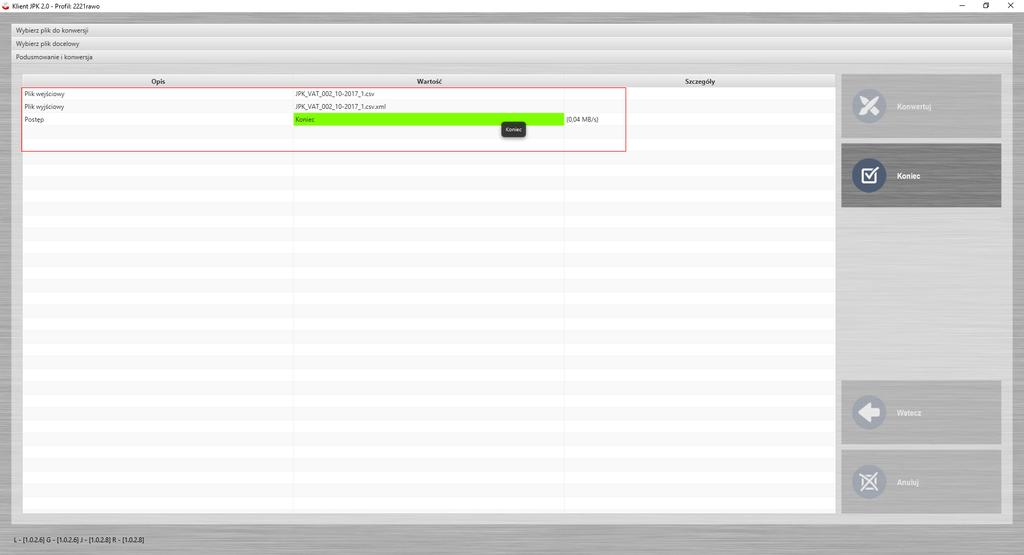 JPK_VAT - przetwarzanie i wysyłka danych Praca z aplikacją Klient JPK 2.0 (przekształcenie CSV na XML) Zielony pasek postępu operacji oznacza, że konwersja powiodła się!