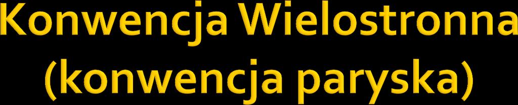 Konwencja wielostronna implementująca środki traktatowego prawa podatkowego mające na celu zapobieganie erozji podstawy opodatkowania i przenoszeniu zysku ; podpisana w czerwcu 2017