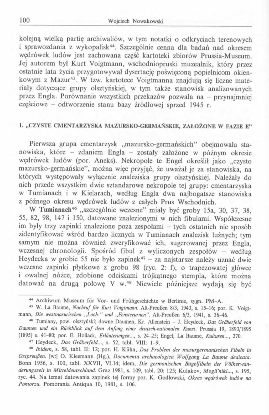 kolejną wielką partię archiwaliów, w tym notatki o odkryciach terenowych i sprawozdania z wykopalisk44.