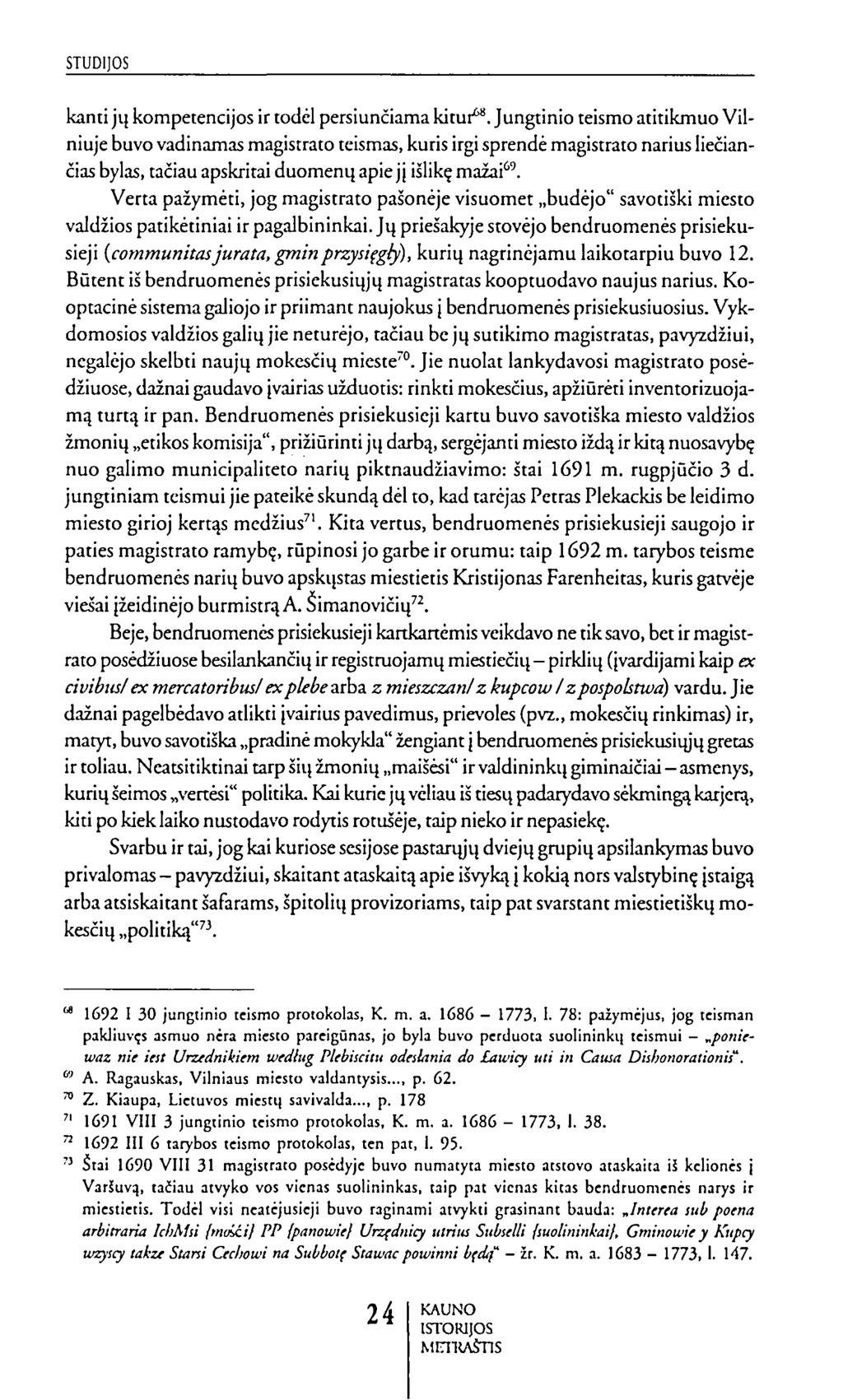 kanti jų kompetencijos ir todėl persiunčiama kitur**.