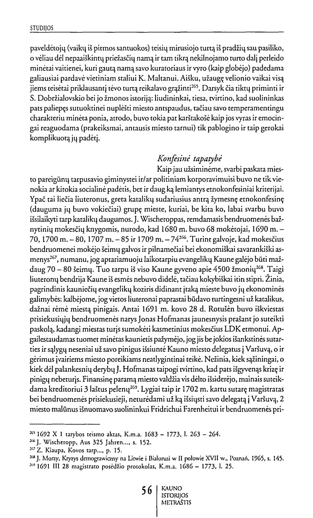 paveldėtojų (vaikų iš pirmos santuokos) teisių mirusiojo turtą iš pradžių sau pasiliko, o vėliau dėl nepaaiškintų priežasčių namą ir tam tikrą nekilnojamo turto dalį perleido minėtai vaitienei, kuri