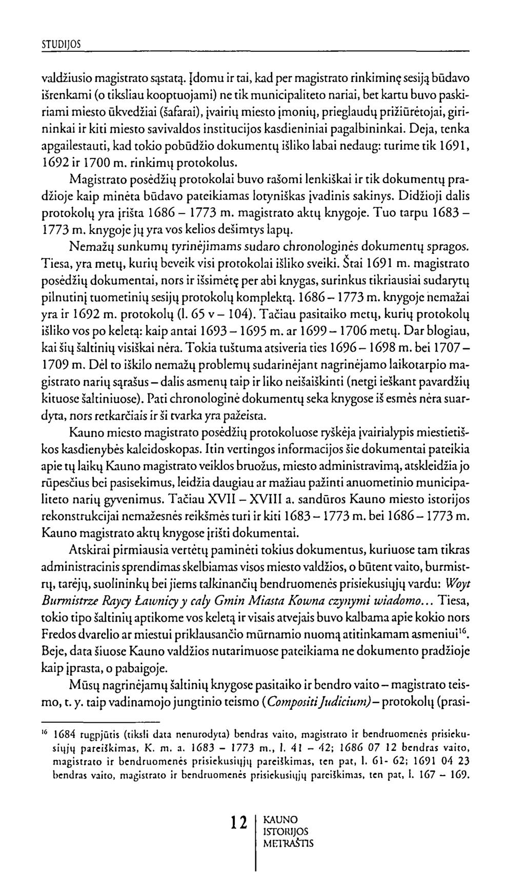 valdžiusio magistrato sąstatą.