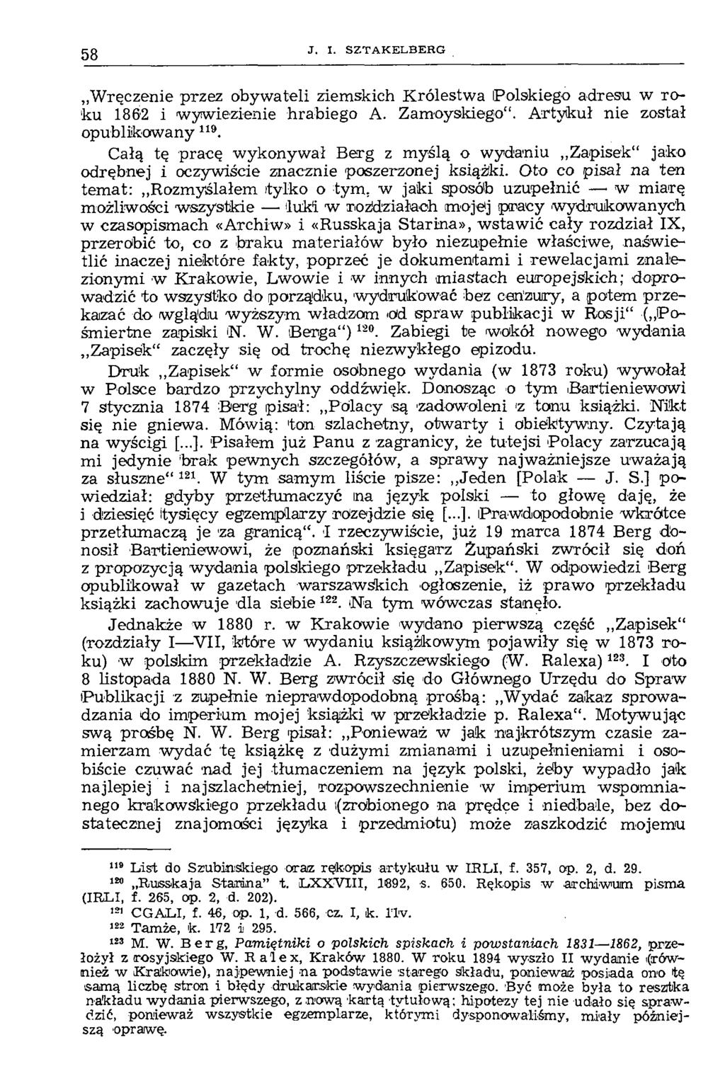 58 J. I. SZTAK ELBE RG Wręczenie przez obywateli ziemskich Królestwa Polskiego adresu w roku 1862 i wywiezienie hrabiego A. Zamoyskiego. Artyikuł nie został opublikowany 119.