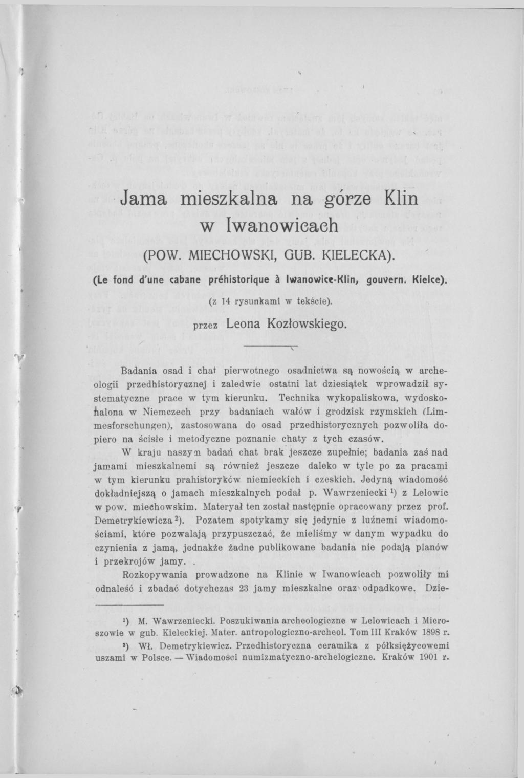 Jama mieszkalna na górze Klin w Iwanowicach (POW. MIECHOWSKI, GUB. KIELECKA). (Le fond d'une cabane préhistorique à Iwanowice-Klin, gouvern. Kielce). (z 14 rysunkami w tekście).