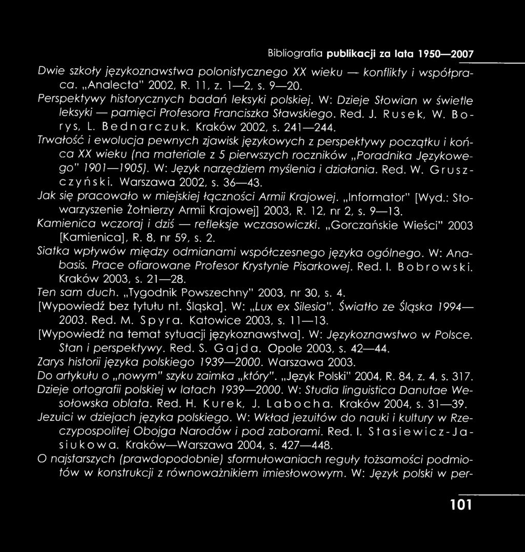 Trwałość i ewolucja pewnych zjawisk językowych z perspektywy poczqtku i końc a XX wieku (na m ateriale z 5 pierwszych roczników Poradnika Językow e g o 1901 1905).