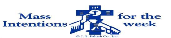 Sunday Iskierki Parafialne August 2, Eighteenth Sunday in Ordinary Time 8:30 Homebound (St. Mary s Choir) John Kulaga (family) Mildred A. Micnerski 10:30 O zdrowie i Bo