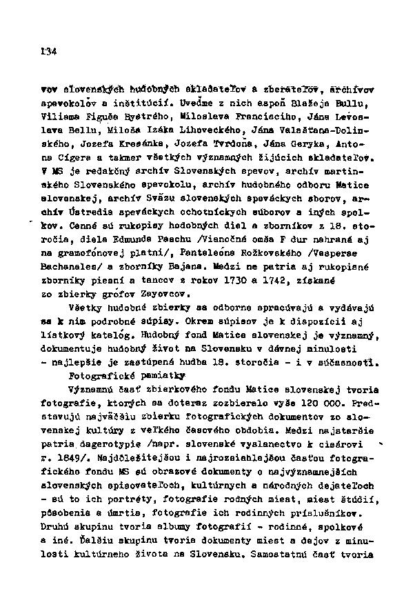 134 vov slovenských hudobných skladateľov a zberateľov, archívov spevokolov a inštitúcii.
