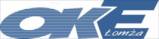 18400 Łomża, Al. Legionów 9, tel. fax (86) 2164495 (86) 4737120, (86) 4737121, (86) 4737122 www.oke.lomza.