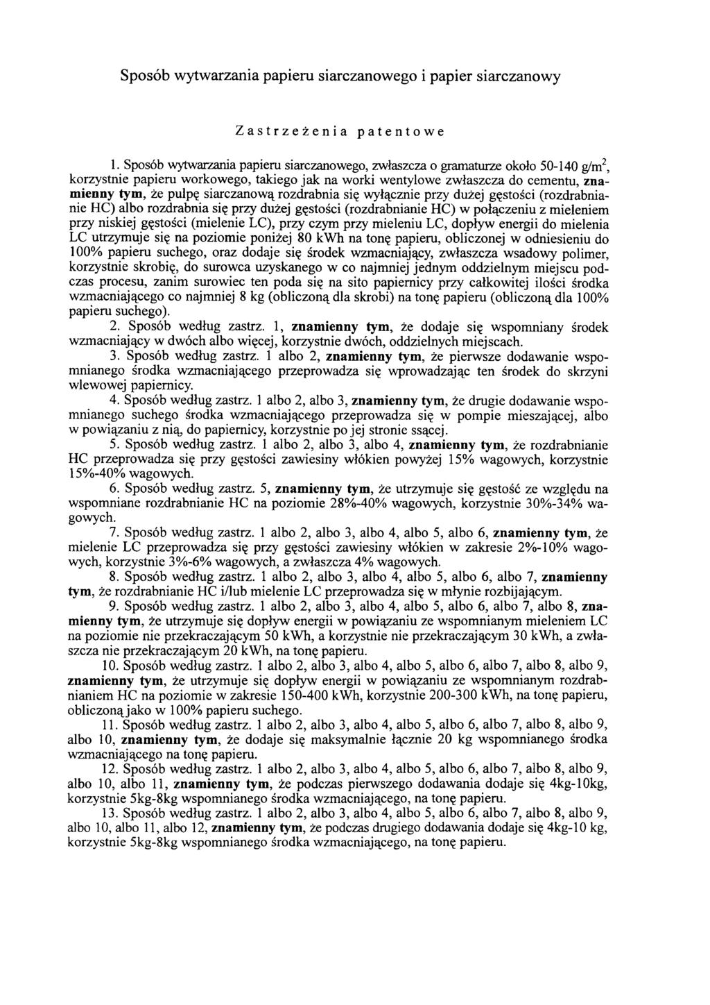 Sposób wytwarzania papieru siarczanowego i papier siarczanowy Zastrzeżenia patentowe 1.