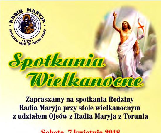 Ogłoszenia Parafialne 01 kwietnia 2018 r. Niedziela Wielkanocna i radością w czasie Wielkanocy i przez całe życie! SZCZĘŚLIWYCH I BŁOGOSŁAWIONYCH ŚWIĄT WIELKANOCNYCH!