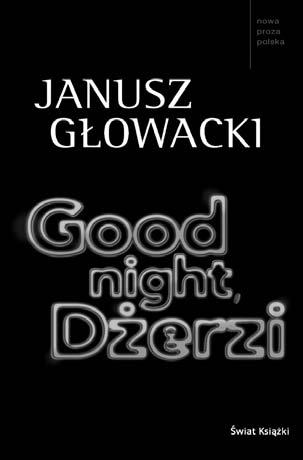 PUBLISHER Świat książki, warszawa 2010 130 215, 320 pages 9 ISBN 978-83-247-2135-1 Translation rights Świat książki Rights sold to France/Fayard ייתכן, נאנח רוג ר, ומזג לנו עוד מהיין הצ יליאני השחור.