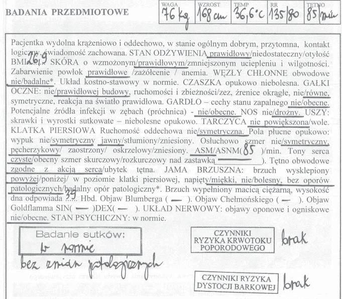 Tabela IV. Czynniki ryzyka krwotoku poporodowego związane z przebiegiem obecnego porodu Table IV.