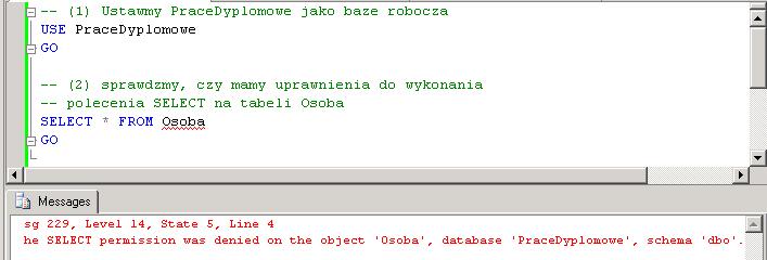 Pamiętaj, że powyższy fragment kodu zawarty w skrypcie dcl_2.sql wykonujemy z zalogowanym użytkownikiem Sekretatiat1 Rys.