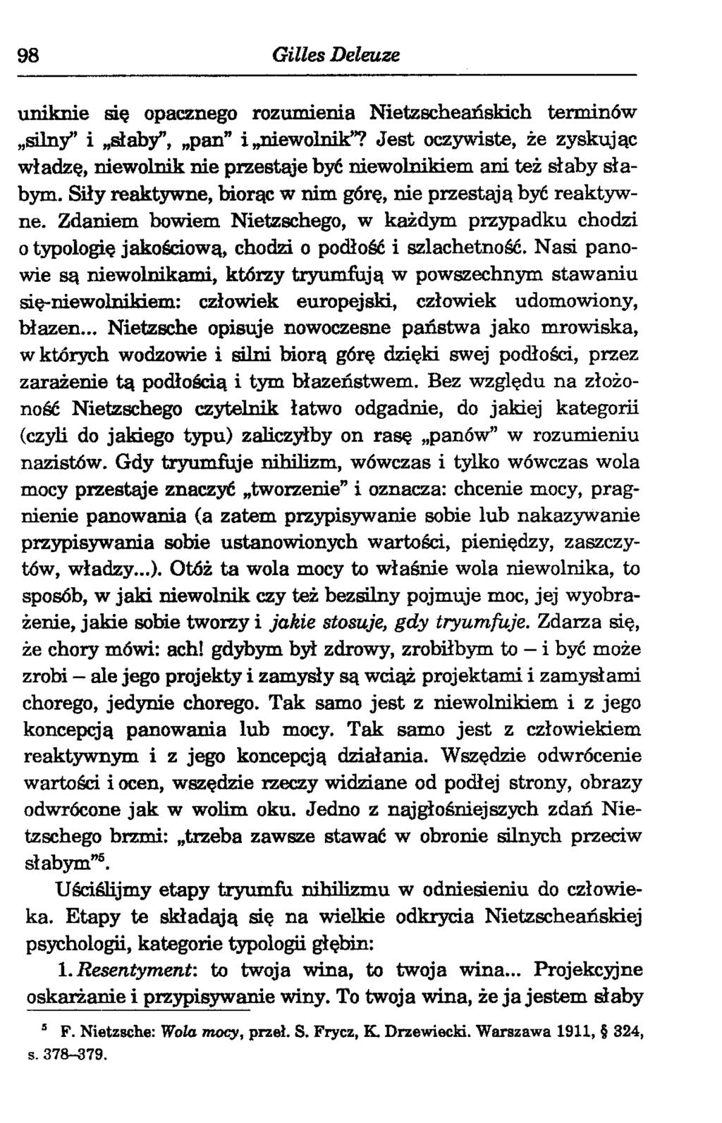 98 Gilles Deleuze uniknie się opacznego rozumienia Nietzscheańskich terminów silnym' i słaby, pan i niewolnik?