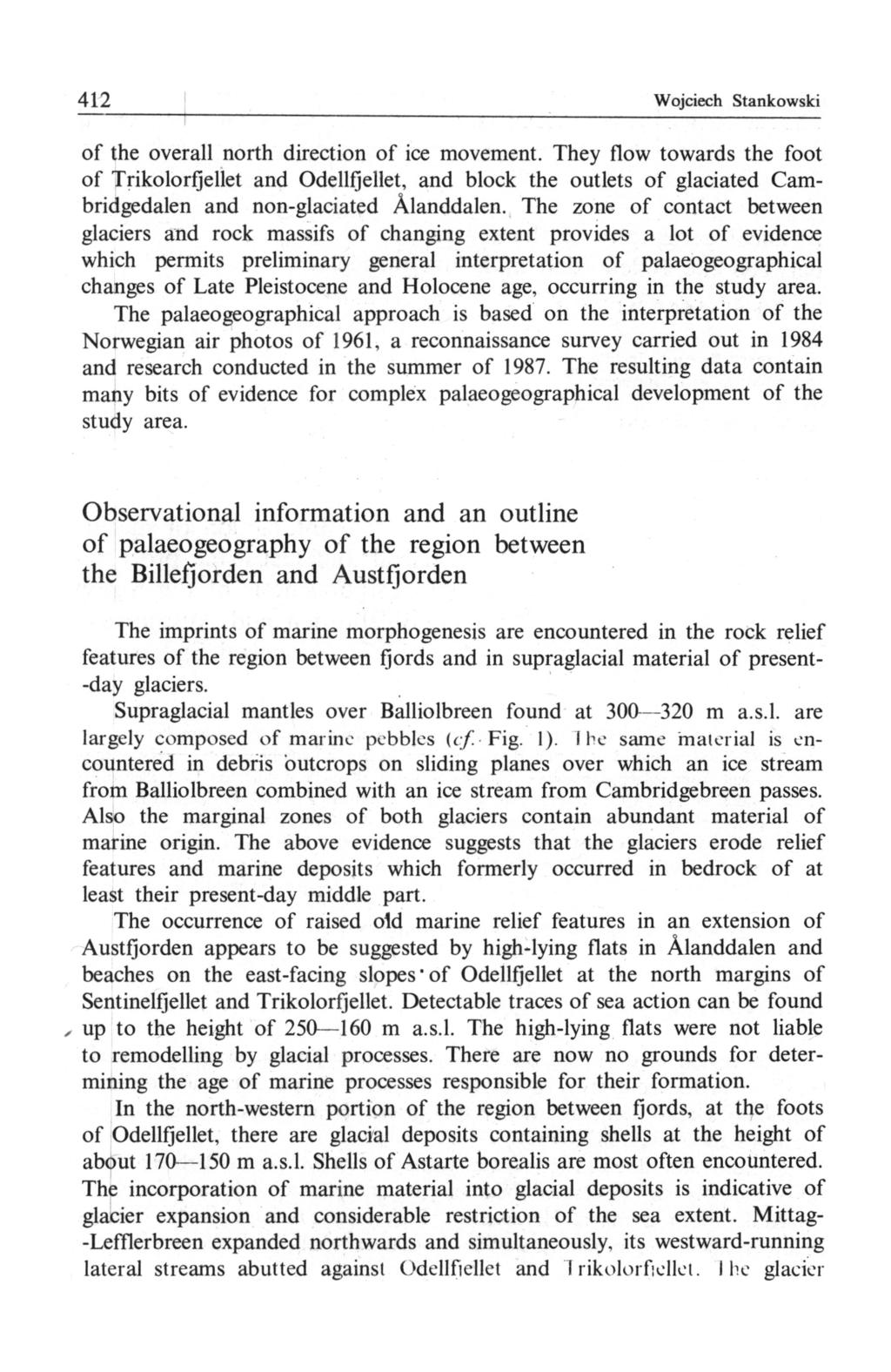 412 Wojciech Stankowski of the overall north direction of ice movement.