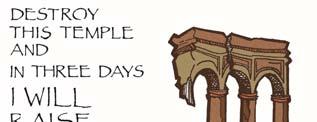 pel Reading St. Mary s Parish News March 8, 2015 Third Sunday of Lent John 2:13-25 Jesus drives out the moneychangers from the Temple and says that he will destroy the temple and raise it up again.