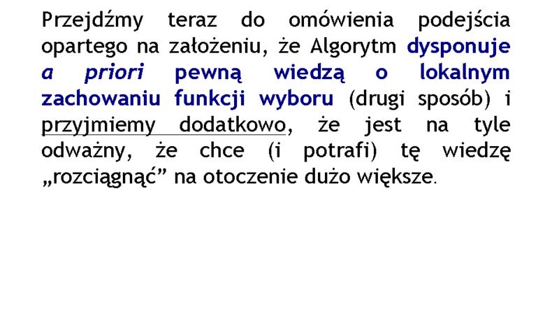 Metody oparte na takim rozumowaniu od połowy lat dziewięćdziesiątych XX w