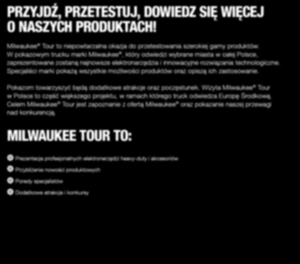 BIG RED TOUR W TWOIM MIEŚCIE! #MILWAUKEETOOL SPRAWDŹ, KIEDY BĘDZIEMY W TWOIM MIEŚCIE: PRZYJDŹ, PRZETESTUJ, DOWIEDZ SIĘ WIĘCEJ O NASZYCH PRODUKTACH! 11.06.2018 KRAKÓW METAL UL. WIELICKA 50 12.06.2018 TARNÓW CARINET UL.