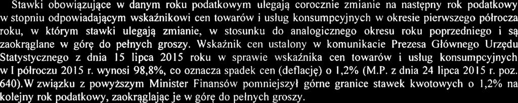 Uzasadnienie Gorne granice stawek podatkow i oplat lokalnych na 2016 rok zostaiy okreilone w Obwieszczeniu Ministra Finansow z dnia 5 sierpnia 2015 roku w sprawie gornych granic stawek kwotowych