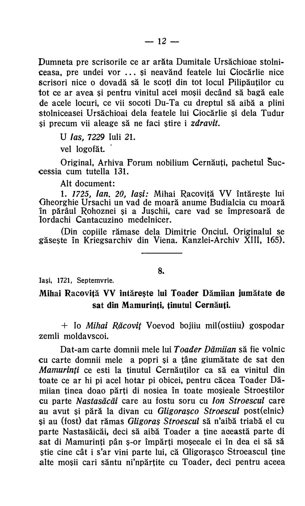 12 Dumneta pre scrisorile ce ar arata Dumitale Ursa"chioae stolniceasa, pre undei vor.