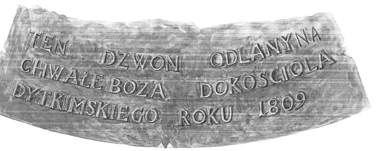 47 Įrašo fragmentai Didkiemio bažnyčios varpo šone. D. Deksnytės pieš. Išlikusio varpo įrašo vertimas: Dievas Sabaotas. Šis varpas Dievo garbei Didkiemio bažnyčiai nulietas 1809 metais (KPC f. 16, ap.