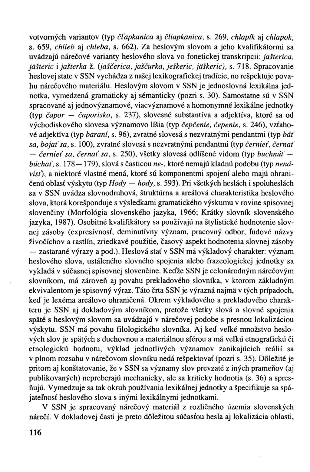 votvorných variantov (typ čľapkanica aj čliapkanica, s. 269, chlapík aj chlapok, s. 659, chlieb aj chleba, s. 662).