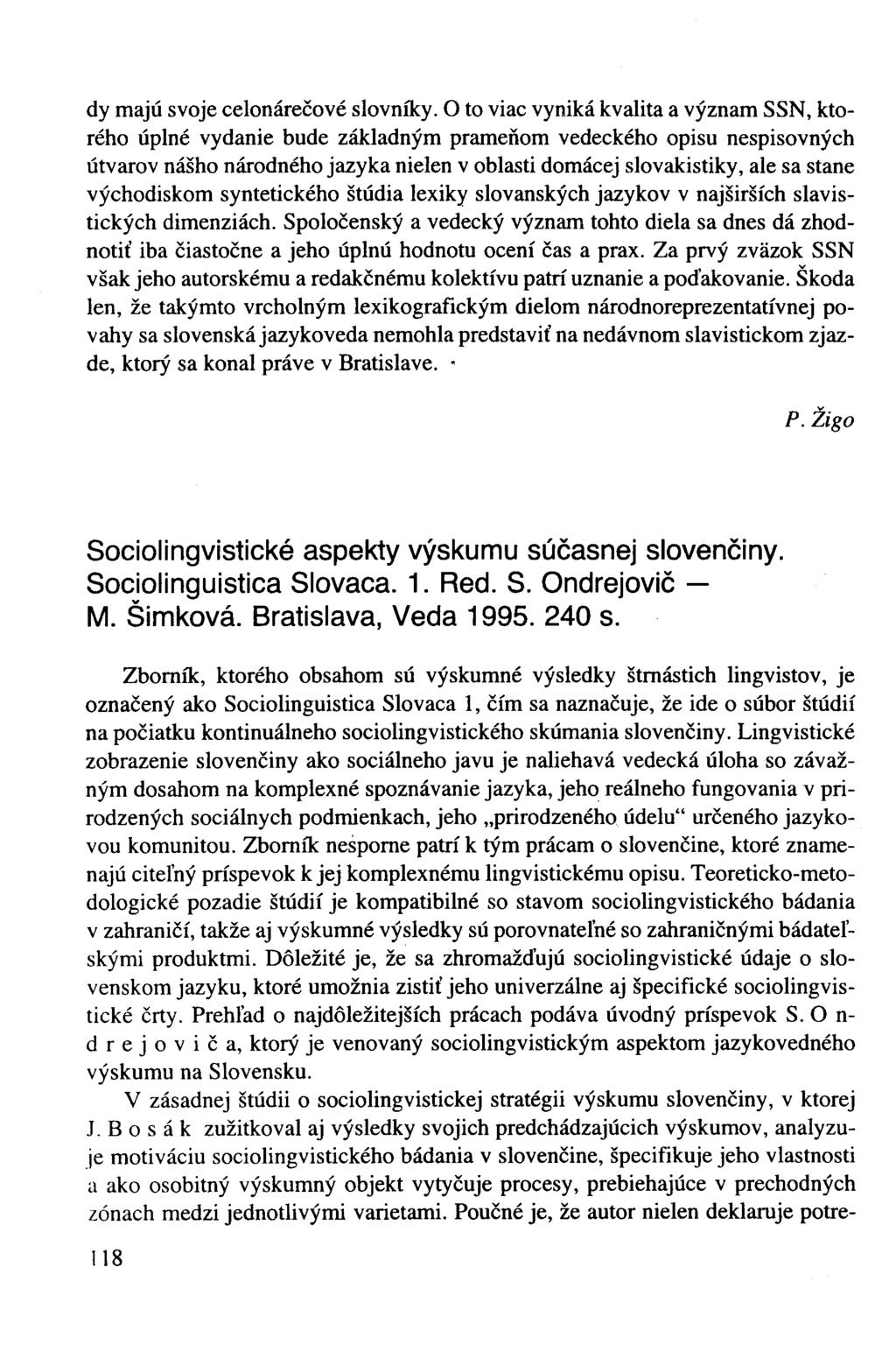 dy majú svoje celonárečové slovníky.
