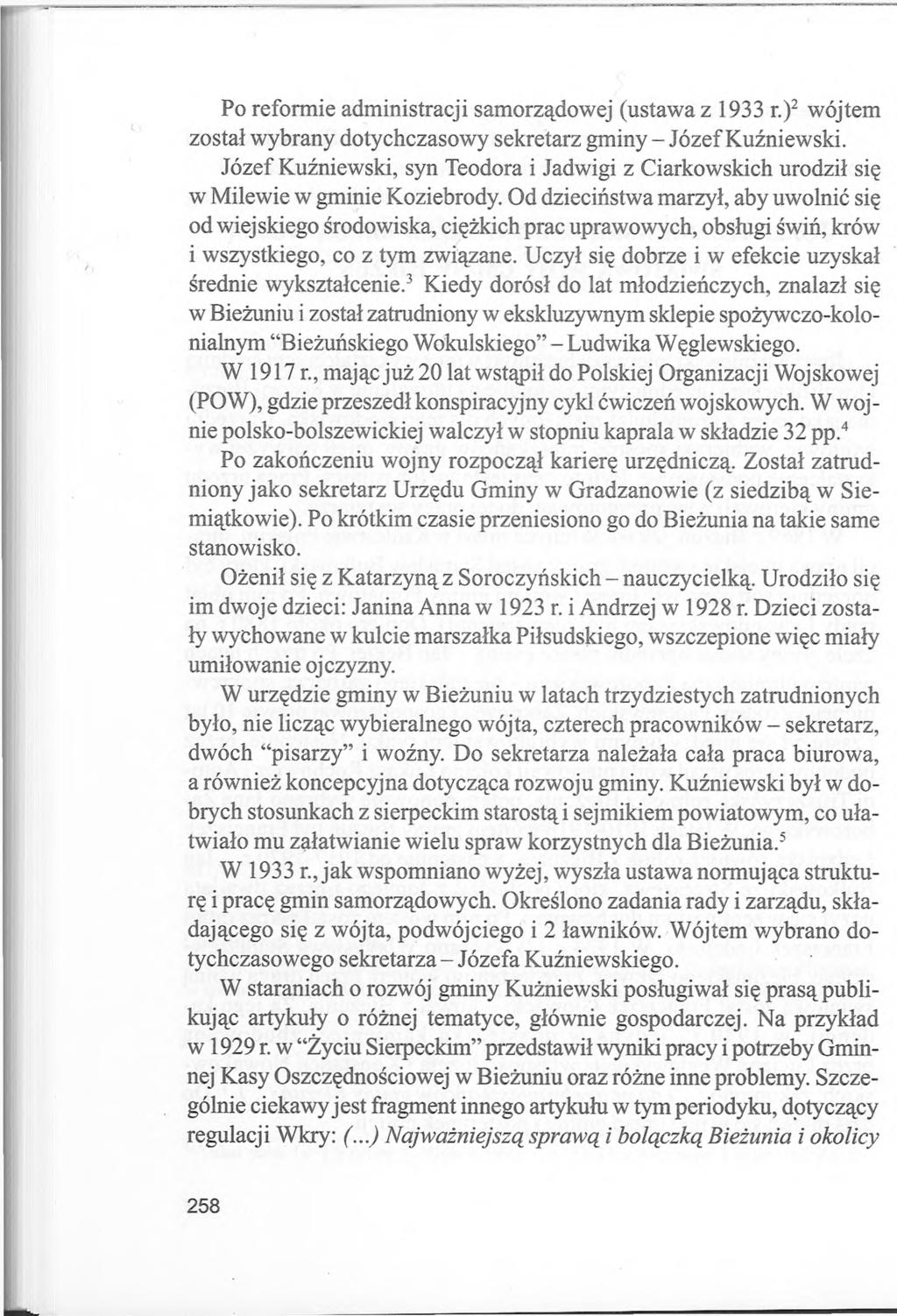 Po reformie administracji samorządowej (ustawa z 1933 r.)2 wójtem został wybrany dotychczasowy sekretarz gminy - Józef Kuźniewski.