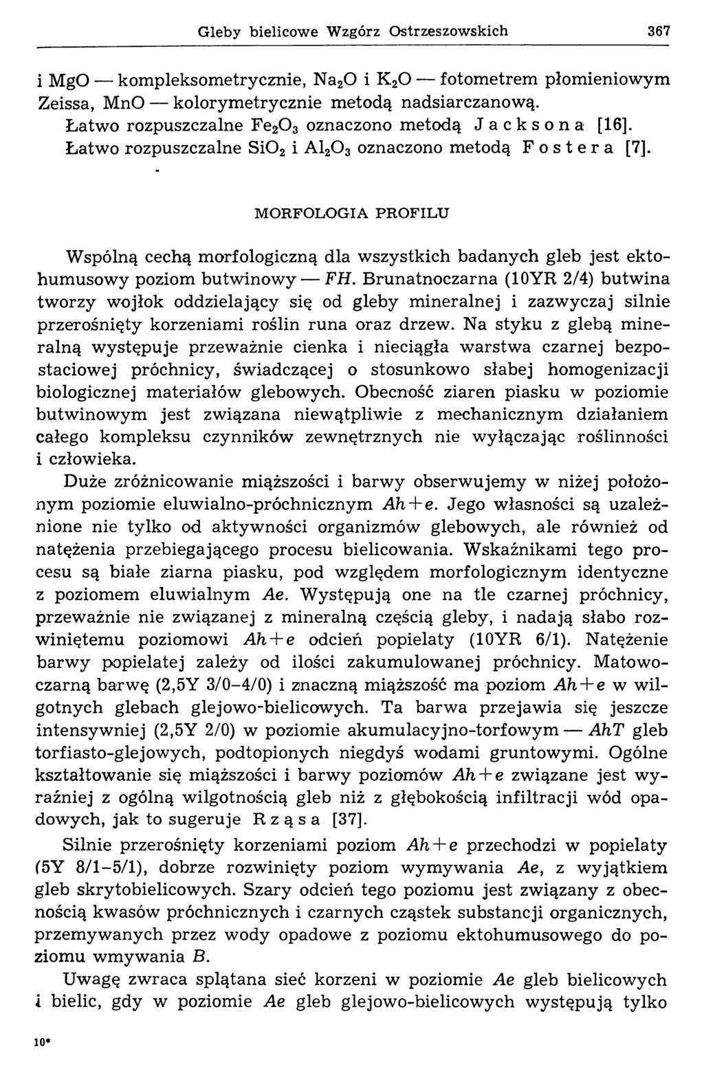 Gleby bielicowe Wzgórz Ostrzeszowskich 367 i MgO kom pleksom etrycznie, Na20 i K 20 fotom etrem płom ieniowym Zeissa, MnO kolorym etrycznie m etodą nadsiarczanow ą.