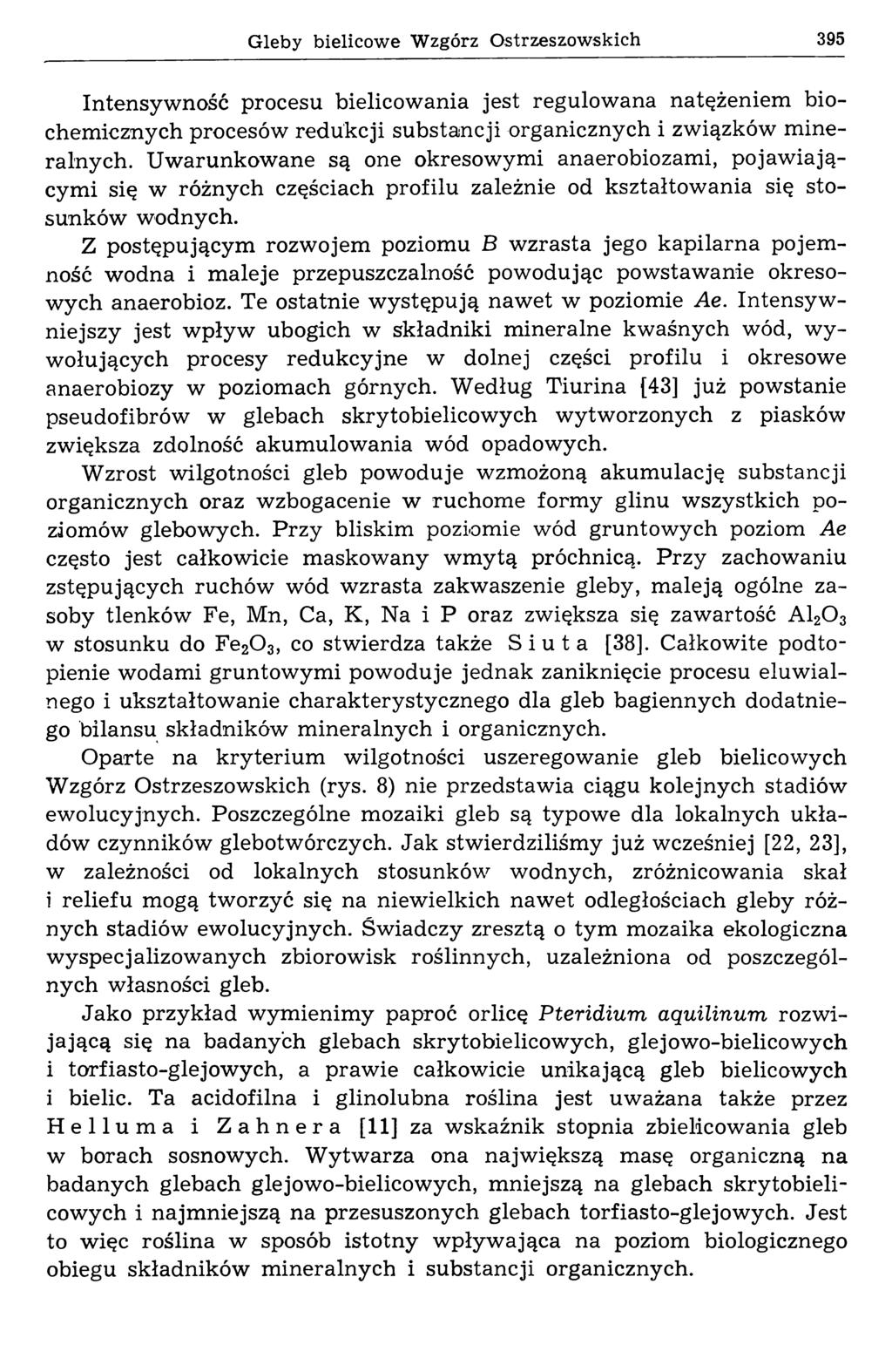Gleby bielicowe Wzgórz Ostrzeszowskich 395 Intensyw ność procesu bielicow ania jest regulow ana natężeniem biochemicznych procesów redukcji substancji organicznych i związków m ineralnych.