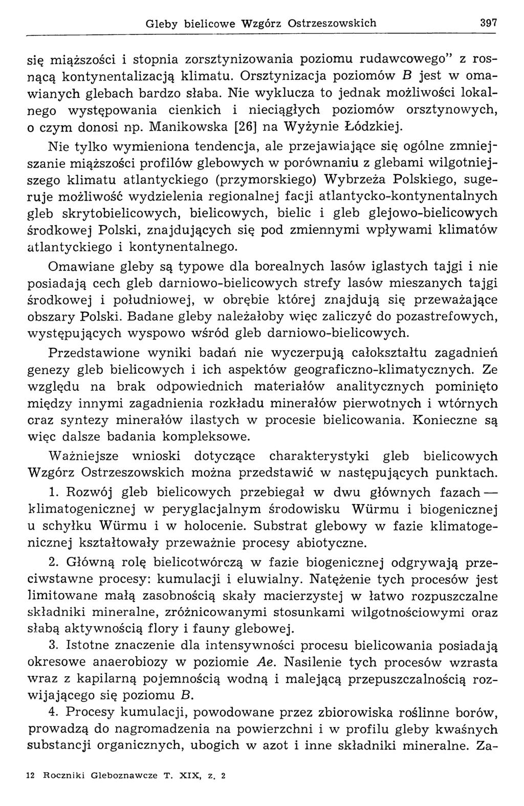 Gleby bielicowe Wzgórz Ostrzeszowskich 397 się m iąższości i stopnia zorsztynizow ania poziom u rudaw cow ego z rosnącą kontynentalizacją klim atu.