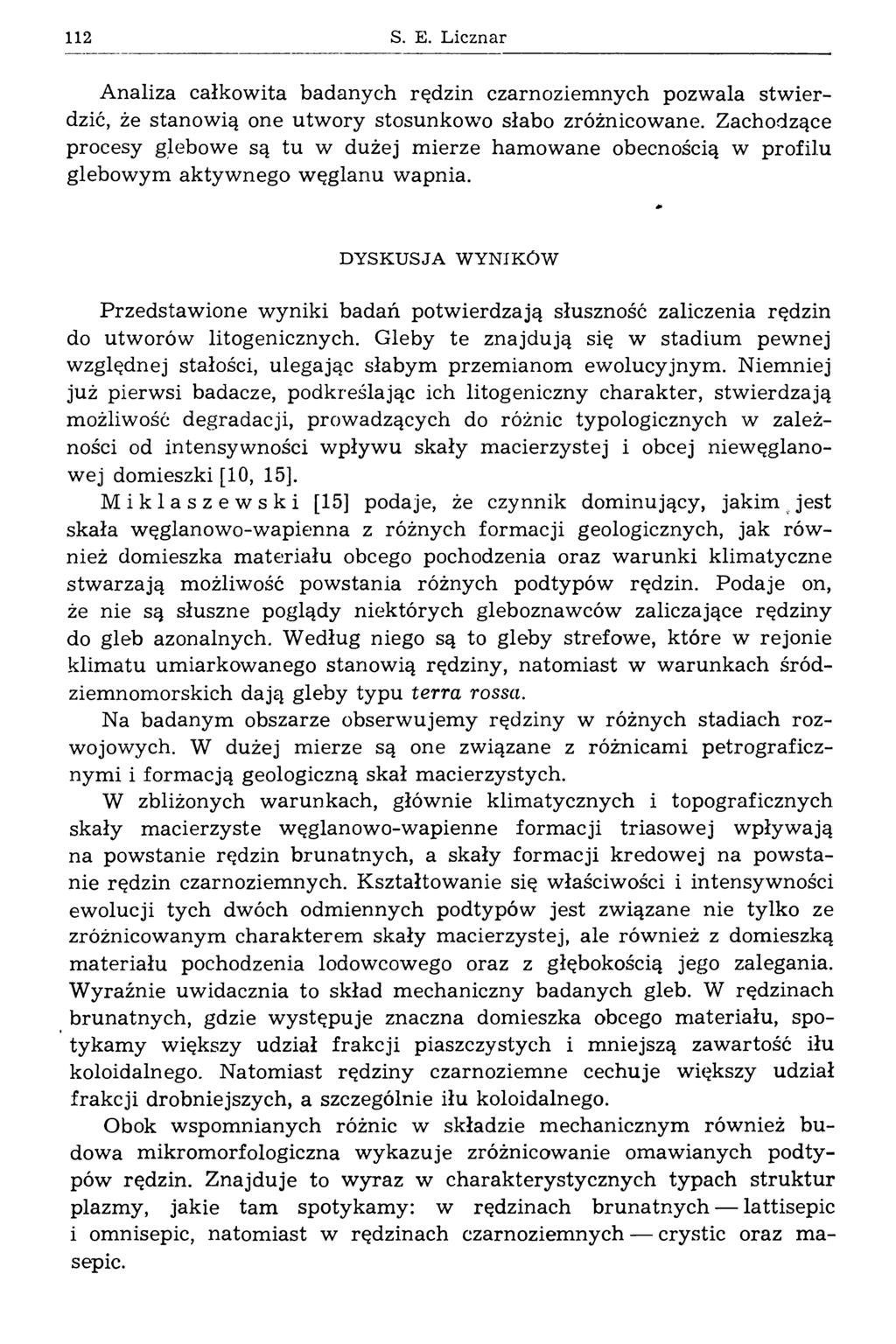 112 S. E. Licznar A naliza całkow ita badanych rędzin czarziem nych pozw ala stw ierdzić, że stawią one utw ory stosunkowo słabo zróżnicowane.