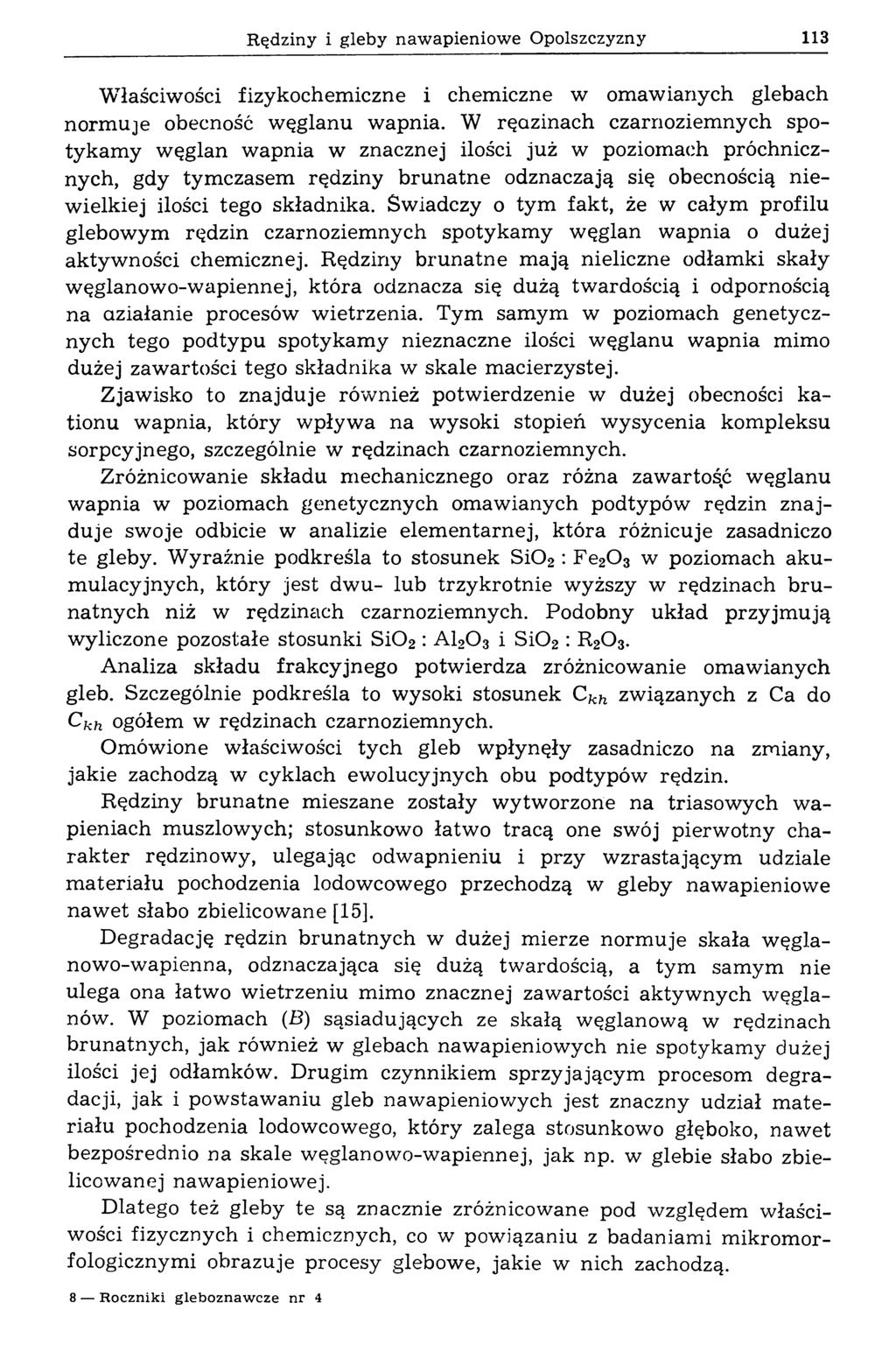 Rędziny i gleby nawapieniowe Opolszczyzny 113 Właściwości fizykochemiczne i chemiczne w om awianych glebach n orm uje obecść w ęglanu w apnia.