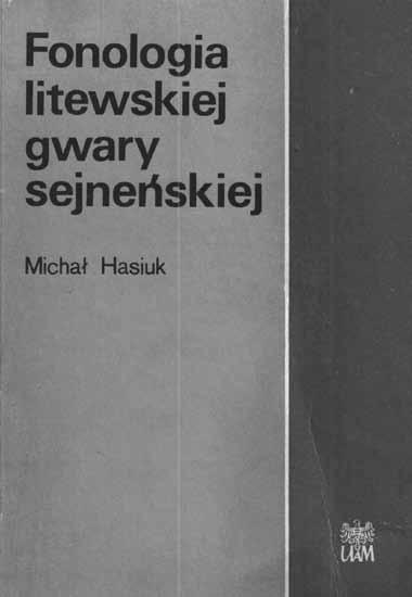 PROFESORIUS MICHALAS HASIUKAS LENKIJOS LIETUVIŲ ŠNEKTŲ TYRĖJAS 63 kuri buvo išleista Tilžėje devynioliktajame amžiuje. Tai buvo trumpų apsakymų ar pasakėlių rinkinys.