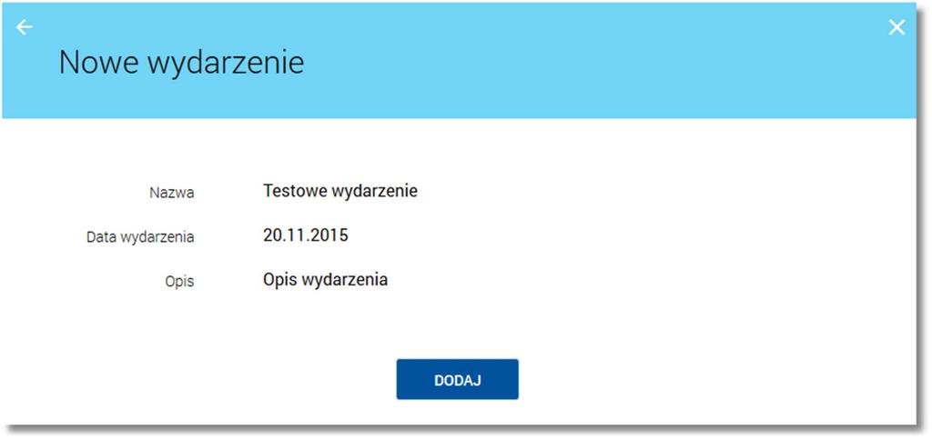 podglądu: W celu zatwierdzenia wprowadzonych danych należy wybrać przycisk [DODAJ].