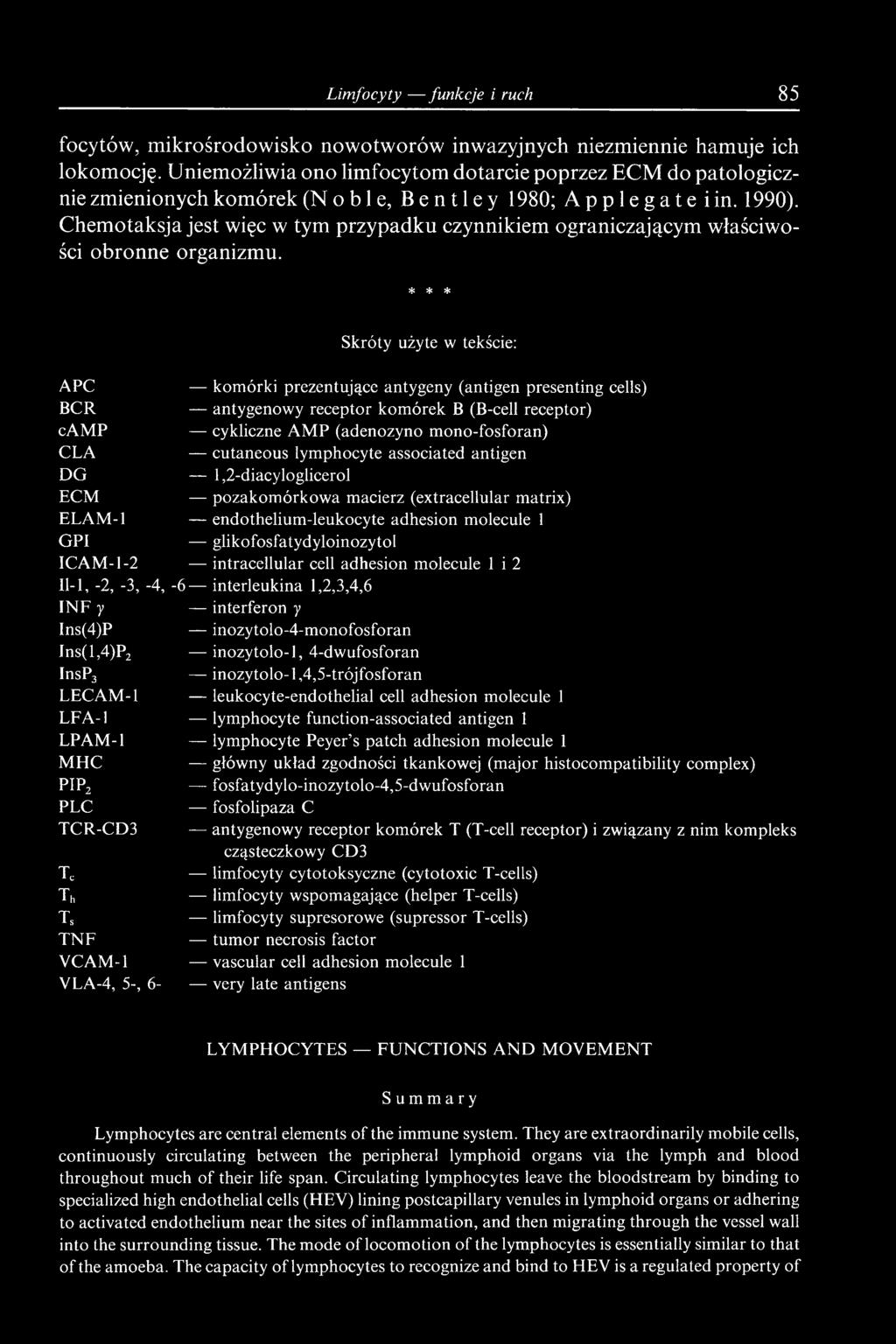 Chem otaksja jest więc w tym przypadku czynnikiem ograniczającym właściwości obronne organizmu.